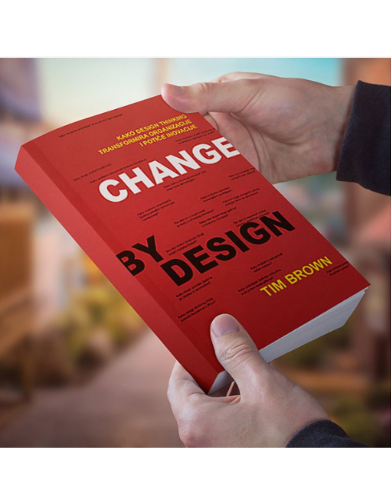 DIZAJNIRANJE PROMJENA PO MJERI – CHANGE BY DESIGN