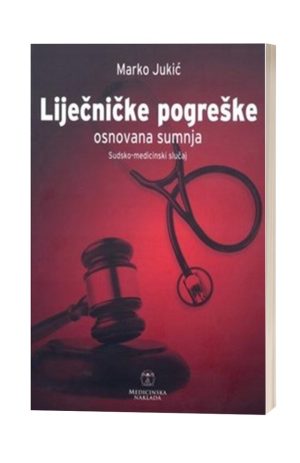 LIJEČNIČKE POGREŠKE - OSNOVANA SUMNJA