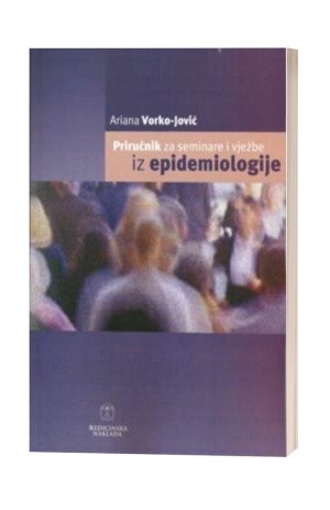 PRIRUČNIK ZA SEMINARE I VJEŽBE IZ EPIDEMIOLOGIJE