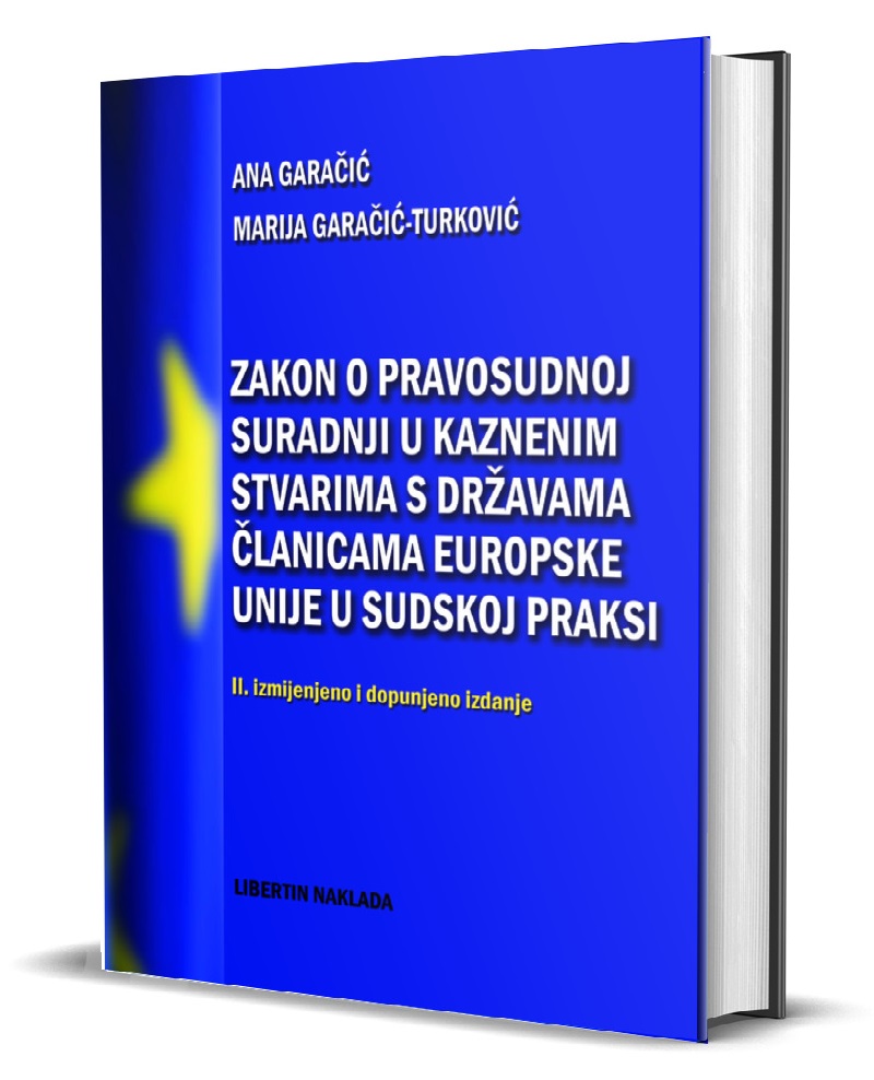 ZAKON O PRAVOSUDNOJ SURADNJI U KAZNENIM STVARIMA S DRŽAVAMA ČLANICAMA EU U SUDSKOJ PRAKSI