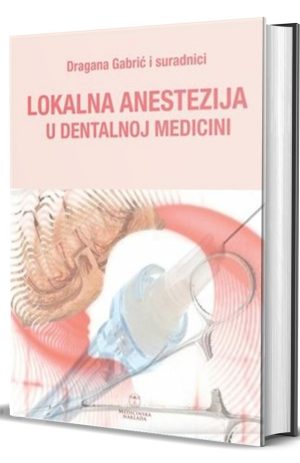 LOKALNA ANESTEZIJA U DENTALNOJ MEDICINI