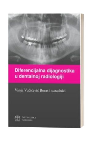 DIFERENCIJALNA DIJAGNOSTIKA U DENTALNOJ RADIOLOGIJI
