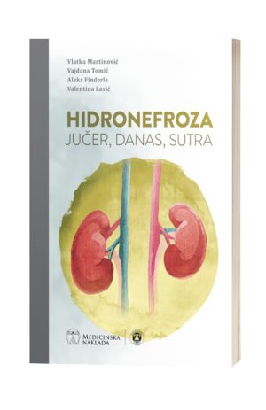 HIDRONEFROZA - JUČER, DANAS, SUTRA