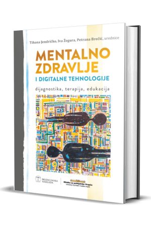 MENTALNO ZDRAVLJE I DIGITALNE TEHNOLOGIJE dijagnostika, terapija, edukacija