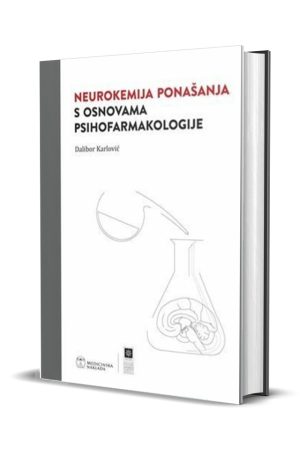 NEUROKEMIJA PONAŠANJA S OSNOVAMA PSIHOFARMAKOLOGIJE
