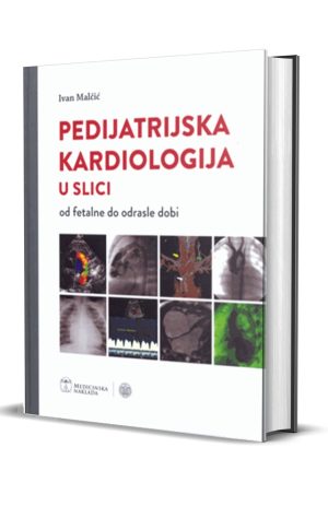 Pedijatrijska kardiologija u slici - od fetalne do odrasle dobi