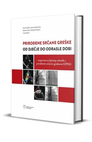PRIROĐENE SRČANE GREŠKE OD DJEČJE DO ODRASLE DOBI