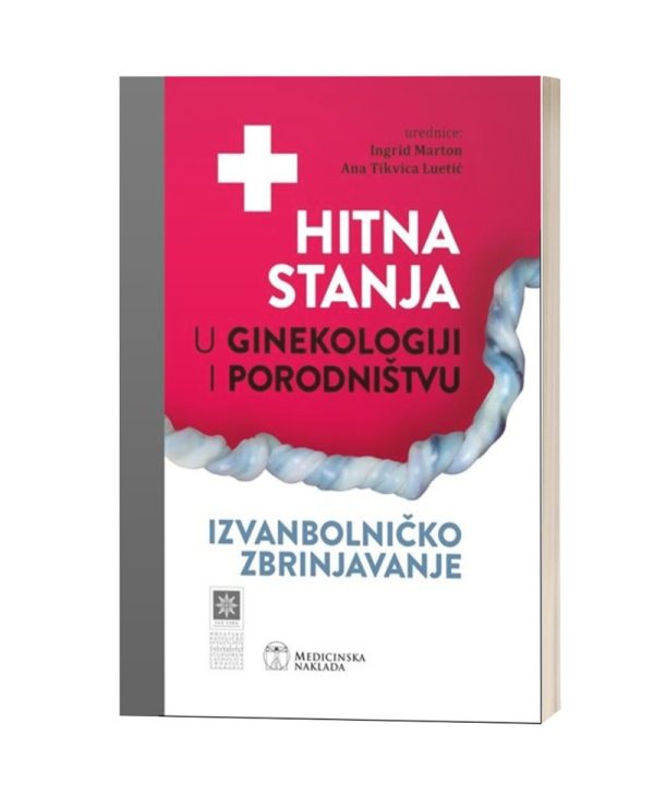 HITNA STANJA U GINEKOLOGIJI I PORODNIŠTVU