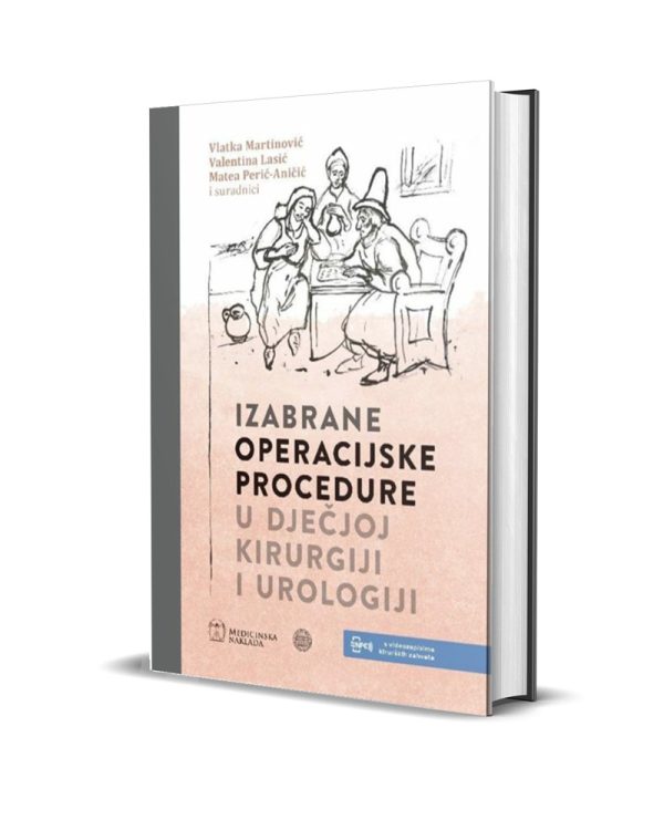 IZABRANE OPERACIJSKE PROCEDURE U DJEČJOJ KIRURGIJI I UROLOGIJI