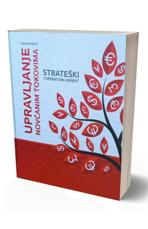 Upravljanje novčanim tokovima – Strateški i operativni aspekt