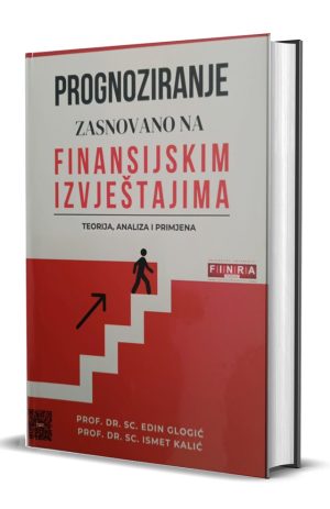 Prognoziranje zasnovano na finansijskim izvještajima – Teorija, analiza i primjena
