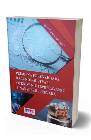 Primjena forenzičkog računovodstva u otkrivanju i sprečavanju finansijskih prevara