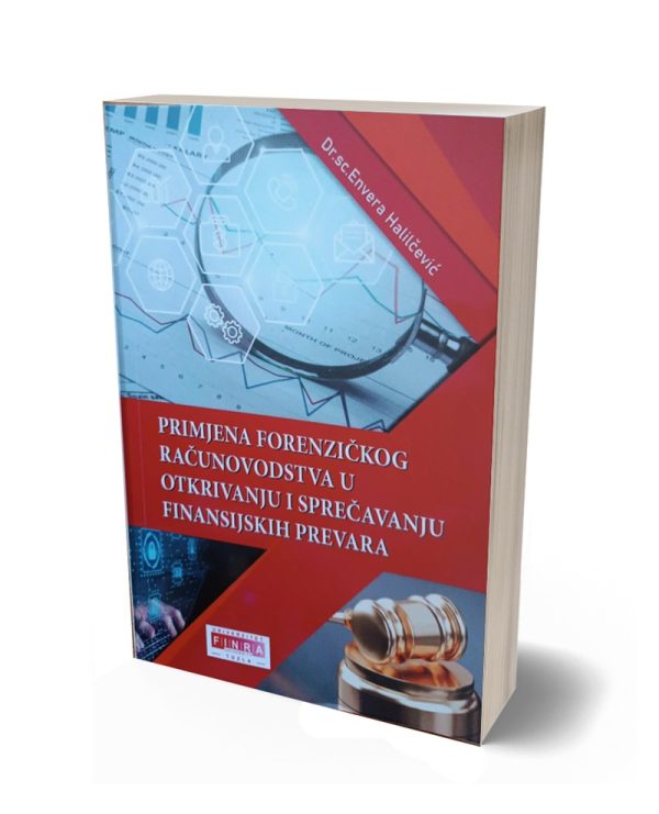 Primjena forenzičkog računovodstva u otkrivanju i sprečavanju finansijskih prevara