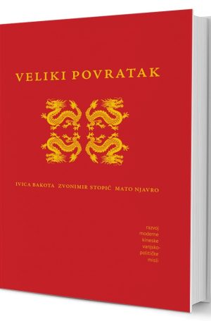 VELIKI POVRATAK: Razvoj moderne kineske vanjskopolitičke misli